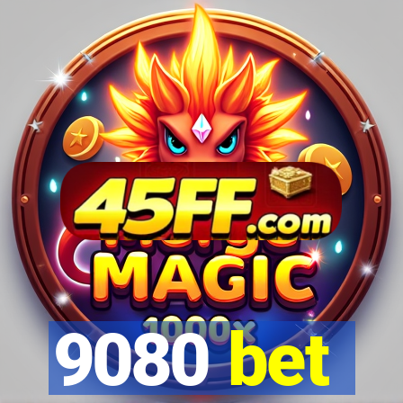 9080 bet
